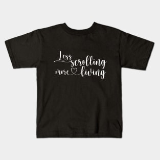 Social Media Detox - Less scrolling More living Kids T-Shirt